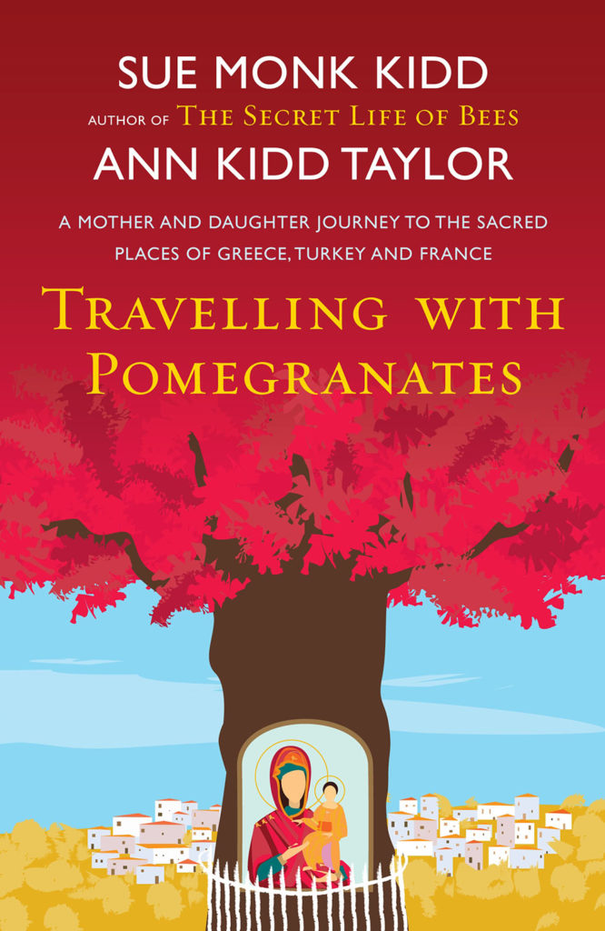 Travelling with Pomegranates - Sue Monk Kidd - Taylor - UK
